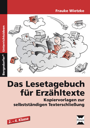 Das Lesetagebuch für Erzähltexte von Wietzke,  Frauke