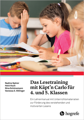 Das Lesetraining mit Käptʼn Carlo für 4. und 5. Klassen von Koch,  Helvi, Schünemann,  Nina, Spörer,  Nadine, Völlinger,  Vanessa A.