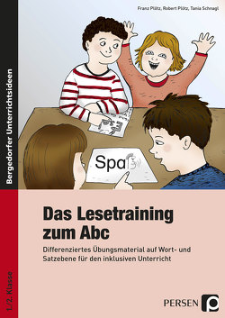 Das Lesetraining zum Abc von Plötz,  Franz, Plötz,  Robert, Schnagl,  Tania