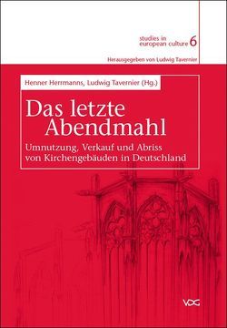 Das letzte Abendmahl von Fendrich,  Herbert, Gerhards,  Albert, Herrmanns,  Henner, Krämer,  Johannes, Krings,  Ivo, Ludwig,  Matthias, Marcos,  Dieter, Molgukoc,  Asker, Pfleiderer,  Karlhans, Struck,  Martin, Tavernier,  Ludwig, Zimmermann,  Holger