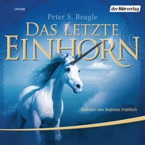 Das letzte Einhorn von Beagle,  Peter S, Fröhlich,  Andreas, Schweier,  Jürgen