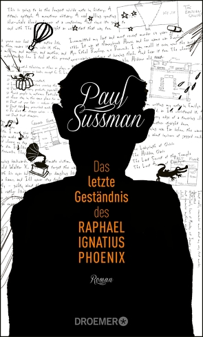 Das letzte Geständnis des Raphael Ignatius Phoenix von Grabinger,  Michaela, Sussman,  Paul