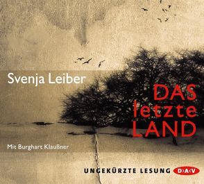 Das letzte Land von Klaußner,  Burghart, Leiber,  Svenja