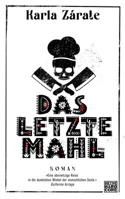 Das letzte Mahl von Mueller,  Daniel, Zárate,  Karla