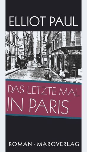 Das letzte Mal in Paris von Hainisch-Marchet,  Ludovica, Paul,  Elliot