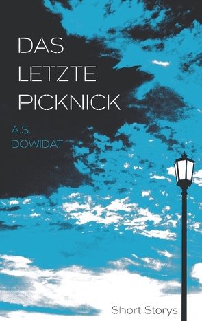 Das letzte Picknick von Dowidat,  A.S.