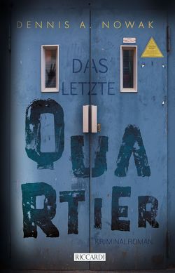 Das letzte Quartier von Nowak,  Dennis A.