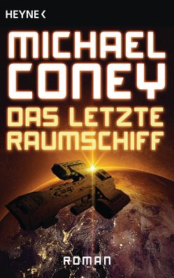 Das letzte Raumschiff von Coney,  Michael, Maeter,  Hans