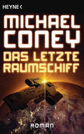 Das letzte Raumschiff von Coney,  Michael, Maeter,  Hans