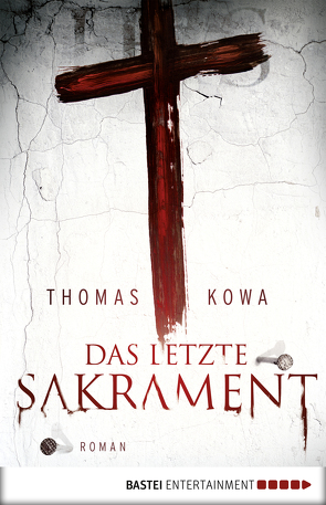 Das letzte Sakrament von Kowa,  Thomas