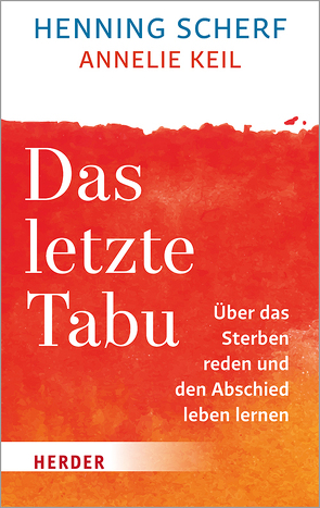 Das letzte Tabu von Keil,  Annelie, Scherf,  Henning, Schrenk,  Uta von