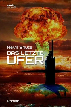 DAS LETZTE UFER von Shute,  Nevil