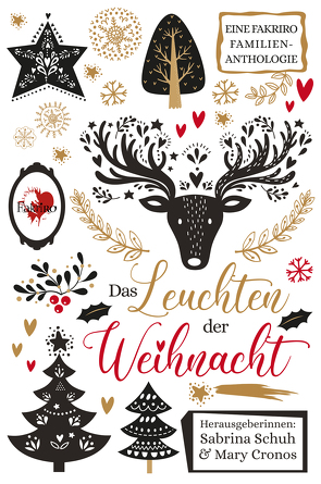 Das Leuchten der Weihnacht von Bärike,  Anja, Böger,  Helge, Buch,  Nadine, Caspari,  Sahra Sofie, Cronos,  Mary, Drews,  Sarah, Forbes,  Alanna, Fuchs,  Isabella, Helmel,  Stephanie, Hill,  P.J., Kasolowsky,  Nadja, Koller,  Tanja, Laudin,  Ira, Schuh,  Sabrina, Snyder,  Charly, Tanuki,  Crystal, Zero,  Chris