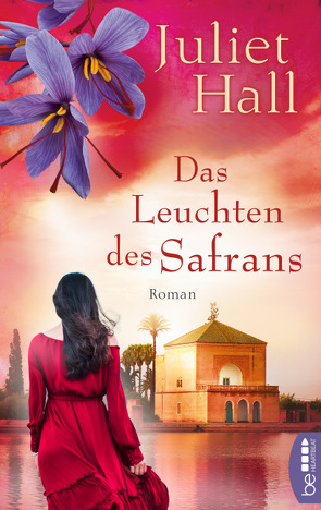 Das Leuchten des Safrans von Hall,  Juliet, Röhl,  Barbara