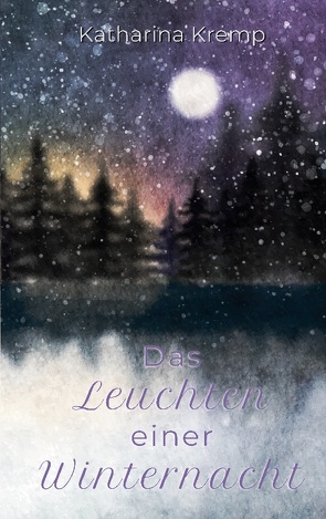 Das Leuchten einer Winternacht von Kremp,  Katharina