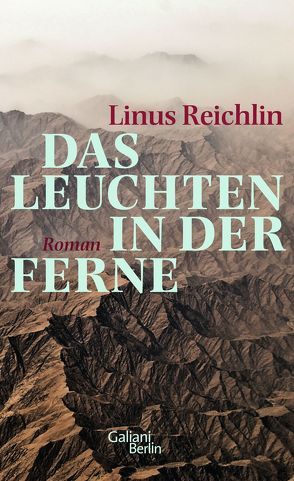 Das Leuchten in der Ferne von Reichlin,  Linus