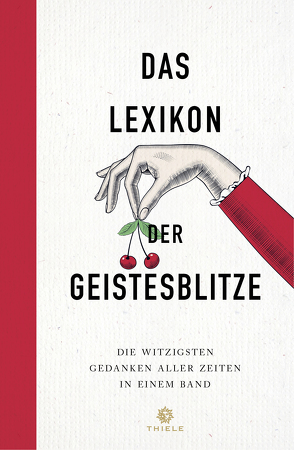 Das Lexikon der Geistesblitze von Thiele,  Johannes