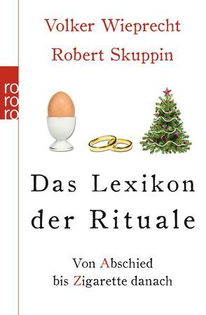 Das Lexikon der Rituale von Skuppin,  Robert, Wieprecht,  Volker