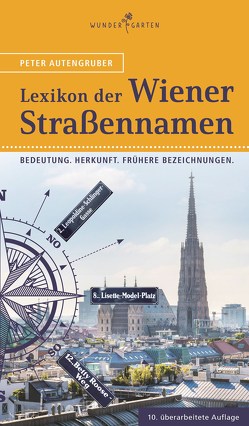 Das Lexikon der Wiener Straßennamen von Autengruber,  Peter