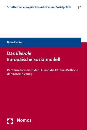 Das liberale Europäische Sozialmodell von Hacker,  Björn