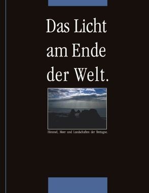 Das Licht am Ende der Welt von Leidenfrost,  Hans-Michael