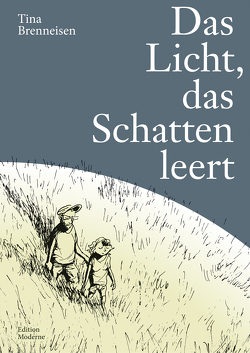 Das Licht das Schatten leert von Brenneisen,  Tina