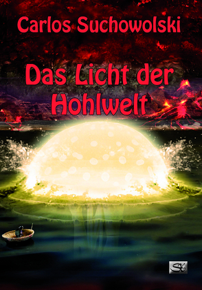 Das Licht der Hohlwelt von Biundo,  Pia, Suchowolski,  Carlos