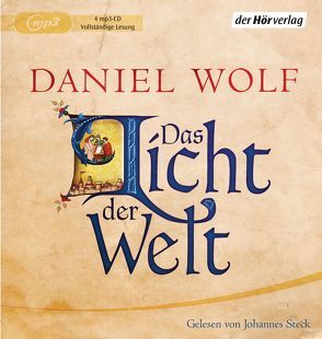 Das Licht der Welt von Steck,  Johannes, Wolf,  Daniel