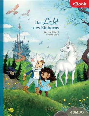 Das Licht des Einhorns von Daub,  Leonie, Goeschl,  Bettina