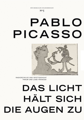 Das Licht hält sich die Augen zu von Nisters,  Claudia, Picasso,  Pablo, Schneider,  Cosima