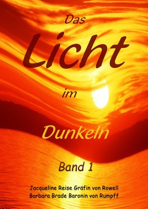 Das Licht im Dunkeln von Gräfin von Rowell,  Jacqueline Reise