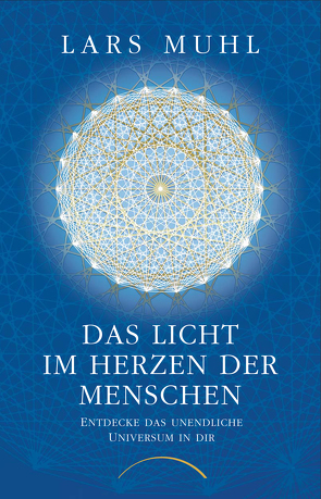 Das Licht im Herzen der Menschen von Landmann,  Naleea, Muhl,  Lars