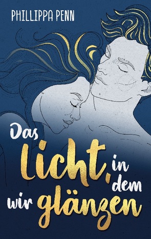 Das Licht, in dem wir glänzen von Penn,  Phillippa