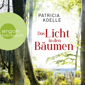 Das Licht in den Bäumen von Kapfer,  Ulrike, Koelle,  Patricia