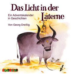 Das Licht in der Laterne von Dreissig,  Georg, Kaempfe,  Peter