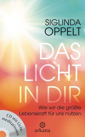 Das Licht in dir von Oppelt,  Siglinda