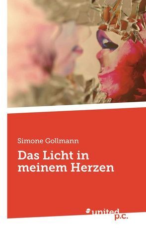 Das Licht in meinem Herzen von Gollmann,  Simone