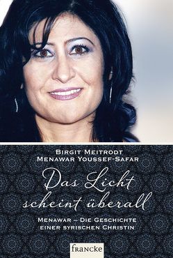 Das Licht scheint überall von Meitrodt,  Birgit, Youssef-Safar,  Menawar