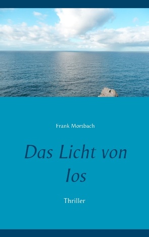 Das Licht von Ios von Morsbach,  Frank