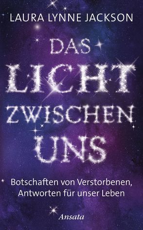 Das Licht zwischen uns von Jackson,  Laura Lynne, Molitor,  Juliane