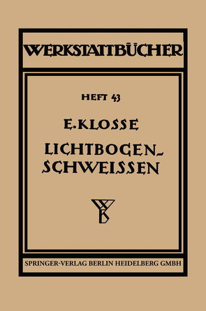 Das Lichtbogenschweißen von Klosse,  Ernst