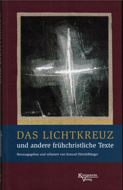 Das Lichtkreuz von Dietzfelbinger,  Konrad