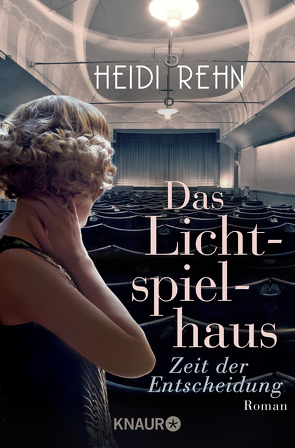 Das Lichtspielhaus – Zeit der Entscheidung von Rehn,  Heidi