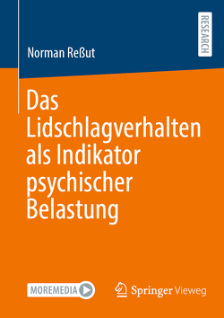 Das Lidschlagverhalten als Indikator psychischer Belastung von Reßut,  Norman