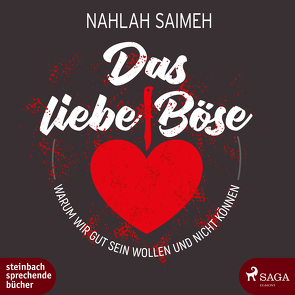 Das liebe Böse von Kiesewetter,  Caroline, Saimeh,  Nahlah