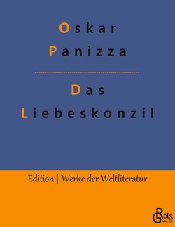 Das Liebeskonzil von Gröls-Verlag,  Redaktion, Panizza,  Oskar