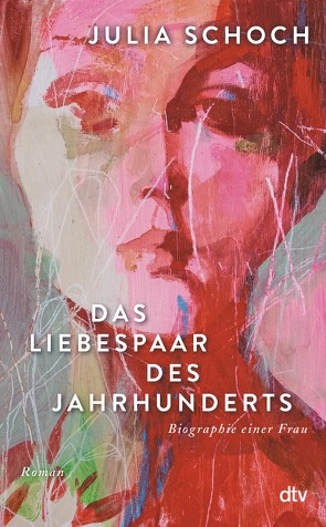 Das Liebespaar des Jahrhunderts von Schoch,  Julia