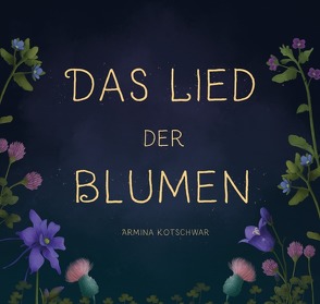 Das Lied der Blumen von Kotschwar,  Armina