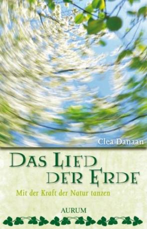 Das Lied der Erde von Danaan,  Clea, Hoffmann,  Frances