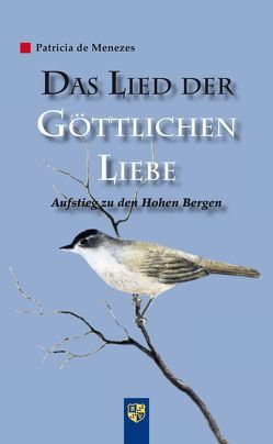 Das Lied der göttlichen Liebe von Menezes,  Patricia de